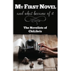 My First Novel . . .And What Became of It - Paperback