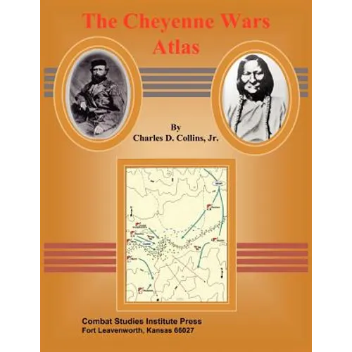 The Cheyenne Wars Atlas - Paperback