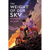 The Weight of Our Sky - Hardcover