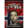 The 12th Man: A WWII Epic of Escape and Endurance - Paperback