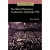 The World Missionary Conference, Edinburgh 1910 - Paperback