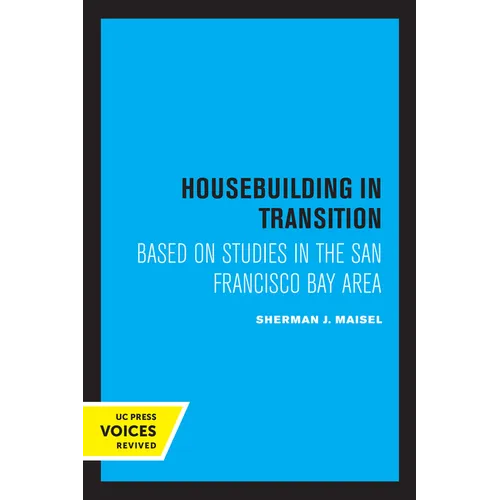 Housebuilding in Transition: Based on Studies in the San Francisco Bay Area - Paperback