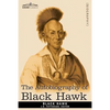 The Autobiography of Black Hawk - Paperback