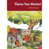 Flame Tree Market - Paperback