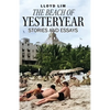 The Beach of Yesteryear: Stories and Essays - Paperback