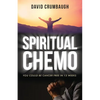 Spiritual Chemo: You Could Be Cancer Free in 13 Weeks - Paperback