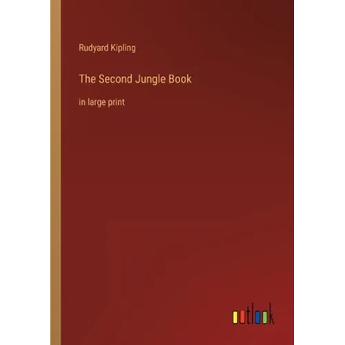 The Second Jungle Book: in large print - Paperback