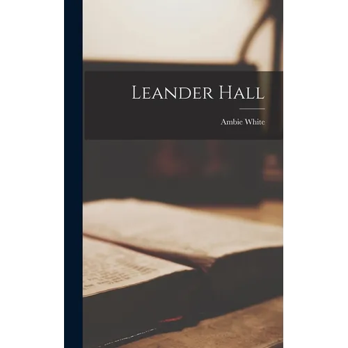Leander Hall - Hardcover