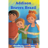Addison Braves Brazil - Paperback