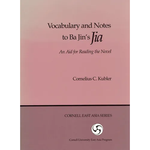 Vocabulary and Notes to Ba Jin's Jia: An Aid for Reading the Novel - Paperback