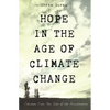 Hope in the Age of Climate Change - Hardcover