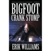 Bigfoot Crank Stomp - Paperback