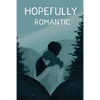 Hopefully Romantic - Paperback