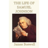The Life of Samuel Johnson: A Masterpiece of Literary Biography - Hardcover