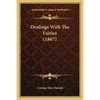 Dealings With The Fairies (1867) - Paperback