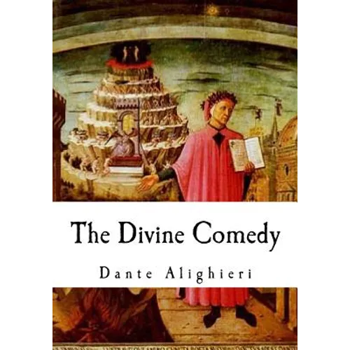 The Divine Comedy: The Vision of Hell, Purgatory, and Paradise - Paperback