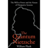 The Quantum Nietzsche: The Will to Power and the Nature of Dissipative Systems - Paperback