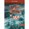 Life or Death at Sea: An Interactive Survival Adventure - Paperback
