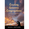 Creating Generous Congregations: A Step-By-Step Guide - Hardcover