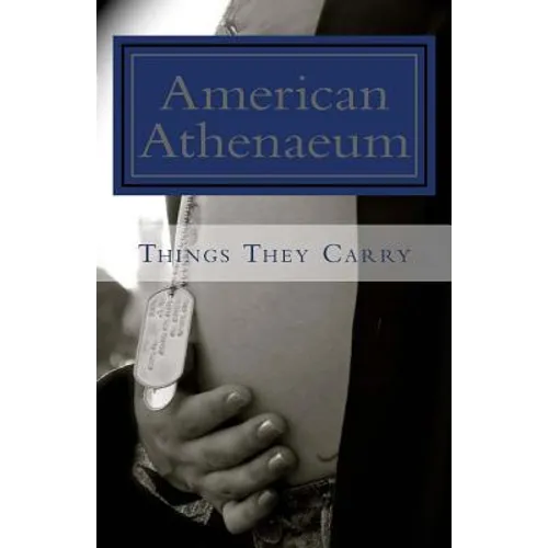 Things They Carry: American Athenaeum - Paperback