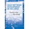 Agile Software Development in the Large: Diving into the Deep - Paperback