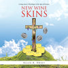 New Wine Skins: Living Jesus's Teachings in the Age of Science - Paperback