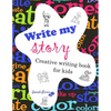 Write my story: Creativity for kids. Creative writing book. - Paperback