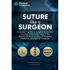 Suture like a Surgeon: A Doctor's Guide to Surgical Knots and Suturing Techniques used in the Departments of Surgery, Emergency Medicine, and Family M - Paperback