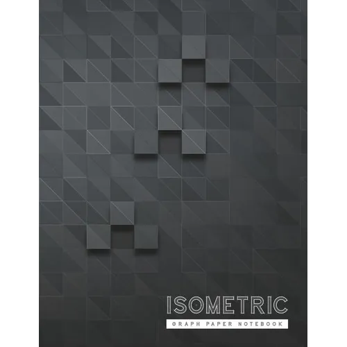 Isometric Graph Paper Notebook: 3D Graph Paper 1/4 Inch Equilateral Triangle Engineer Notebook Drafting Paper Isometric pad - Paperback
