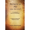 Return to Me Says the Lord: A Journey of First Love Surrender - Paperback