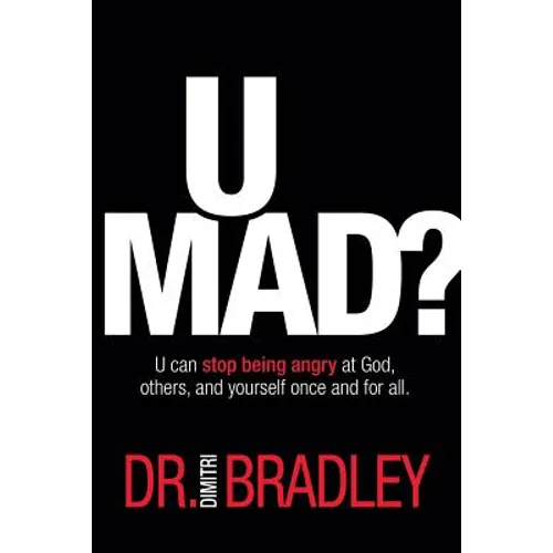 U Mad?: U can stop being angry at God, others, and yourself once and for all. - Paperback
