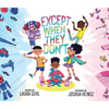 Except When They Don't - Board Book