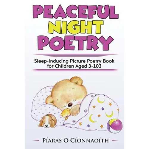 Peaceful Night Poetry: Sleep-inducing Picture Poetry Book for Children Aged 3-103 - Paperback