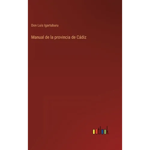 Manual de la provincia de Cádiz - Hardcover