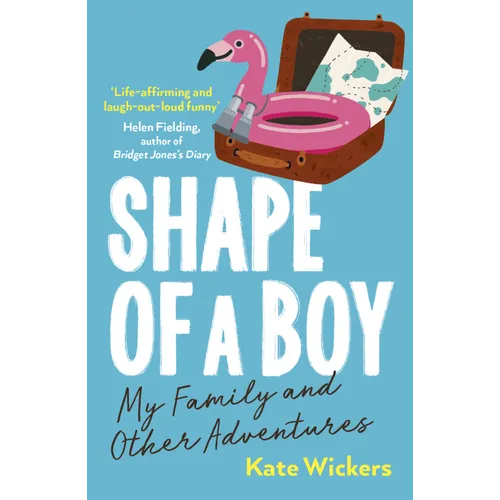 Shape of a Boy: My Family and Other Adventures - Paperback