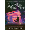 The Case of the Abandoned Warehouse - Paperback