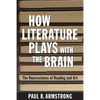 How Literature Plays with the Brain - Paperback