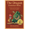 The Dragon Grammar Book: Grammar for Kids, Dragons, and the Whole Kingdom - Paperback