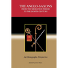 The Anglo-Saxons from the Migration Period to the Eighth Century: An Ethnographic Perspective - Paperback