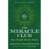 The Miracle Club: How Thoughts Become Reality - Paperback
