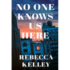 No One Knows Us Here - Paperback