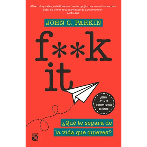 F**k It: ¿Qué Te Separa de la Vida Que Quieres? / Fuck It! Be at Peace with Life, Just as It Is - Paperback