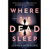 Where the Dead Sleep - Paperback