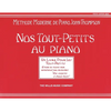 Teaching Little Fingers to Play - French Edition: Nos Tout-Petits Au Piano - Paperback