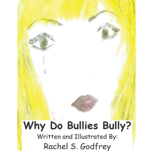 Why Do Bullies Bully - Paperback