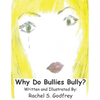 Why Do Bullies Bully - Paperback