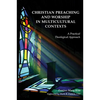 Christian Preaching and Worship in Multicultural Contexts: A Practical Theological Approach - Paperback