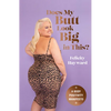 Does My Butt Look Big in This?: A Body Positivity Manifesto - Hardcover