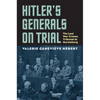 Hitler's Generals on Trial: The Last War Crimes Tribunal at Nuremberg - Paperback