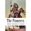 The Pioneers: Leatherstocking Tales #4 - Paperback